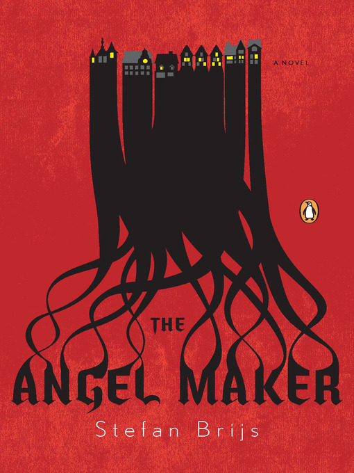 Title details for The Angel Maker by Stefan Brijs - Available